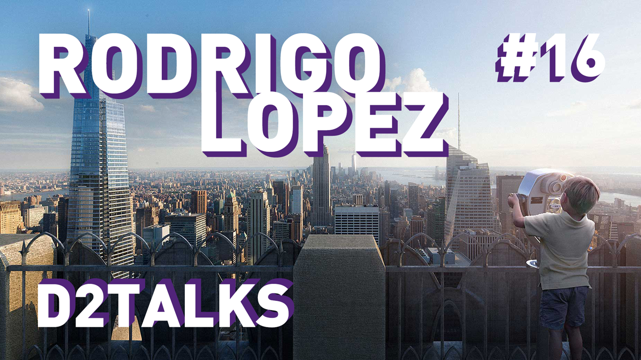 D2 Talks #16: Rodrigo Lopez of Neoscape