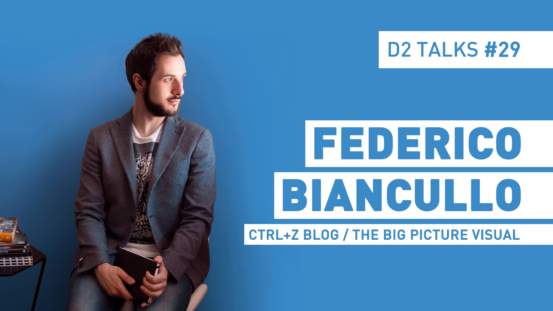 D2 Talks #29: Federico Biancullo of The Big Picture Visual