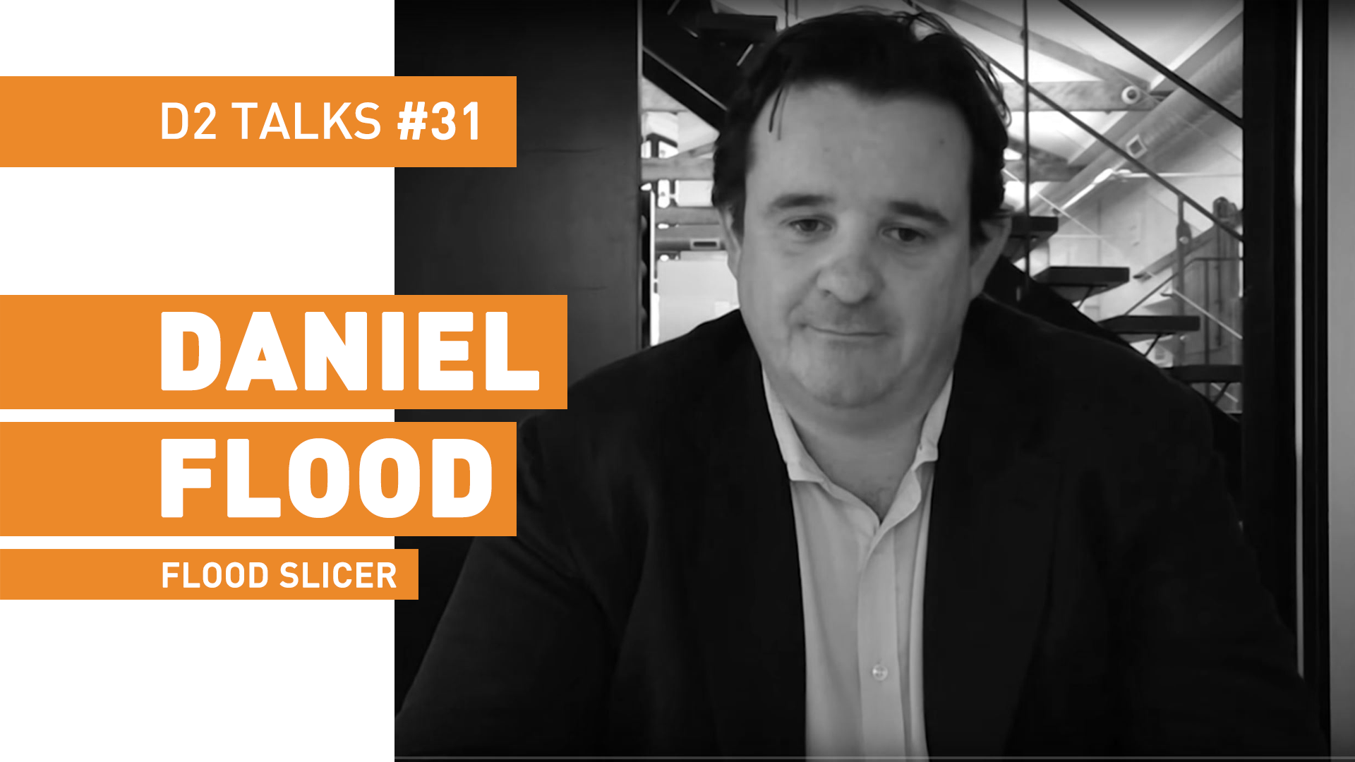 D2 Talks #31: Daniel Flood of FloodSlicer
